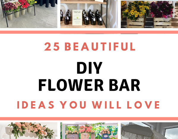 25 Beautiful And Creative DIY Flower Bar Ideas You Need To Try