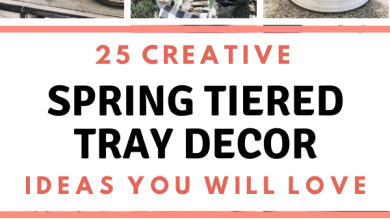 25 Unique And Creative Spring Tiered Tray Decor Ideas